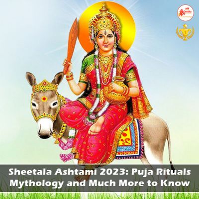 Sheetala Ashtami 2023: Puja Rituals, Mythology and Much More to Know
