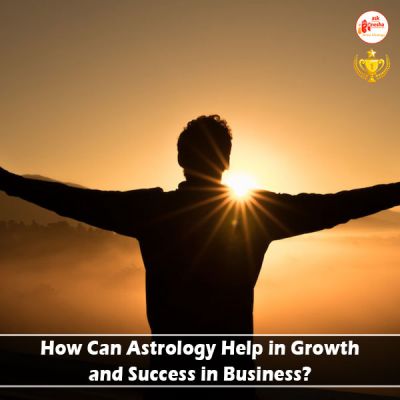 How Can Astrology help in Growth and Success in Business?