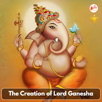 The Creation of Lord Ganesha
