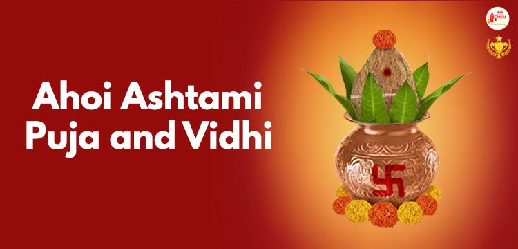 Ahoi Ashtami: Puja and Vidhi