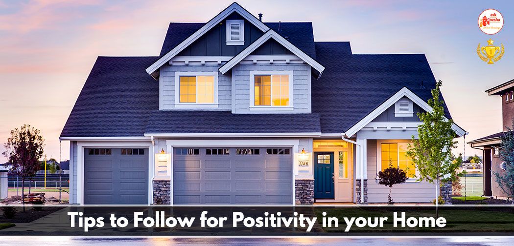 Tips To Follow for Positivity in Your Home