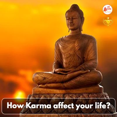 How Karma affect your life?