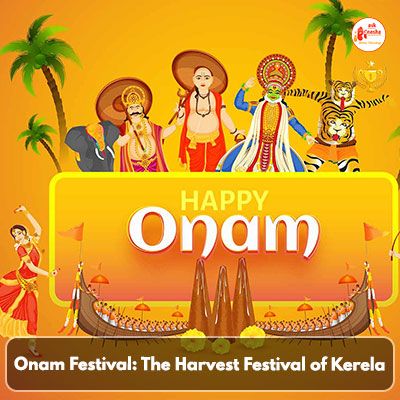 Onam Festival: The Harvest Festival of Kerela