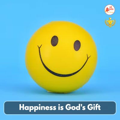 Happiness is God's Gift