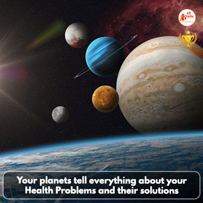 Your planets tell everything about your Health Problems and their solutions
