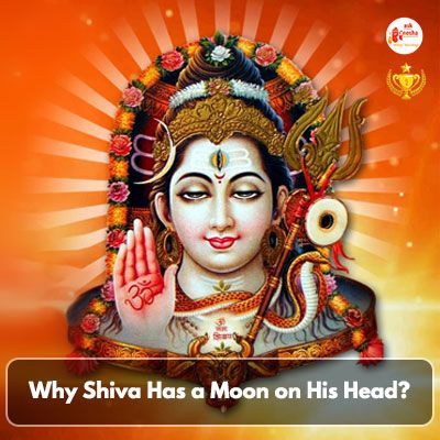 Why Shiva Has a Moon on His Head???