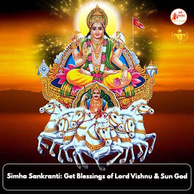 Simha Sankranti: Get Blessings of Lord Vishnu & Sun God