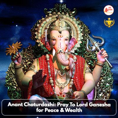 Anant Chaturdashi: Pray To Lord Ganesha for Peace & Wealth