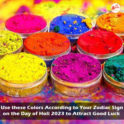 Use these Colors According to Your Zodiac Sign on the Day of Holi 2023 to Attract Good Luck