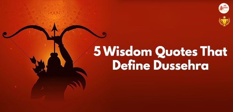 5 Wisdom Quotes That Define Dussehra