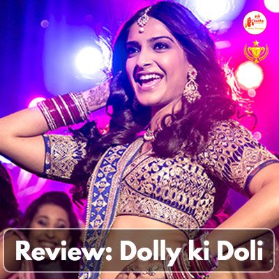 Review: Dolly ki Doli