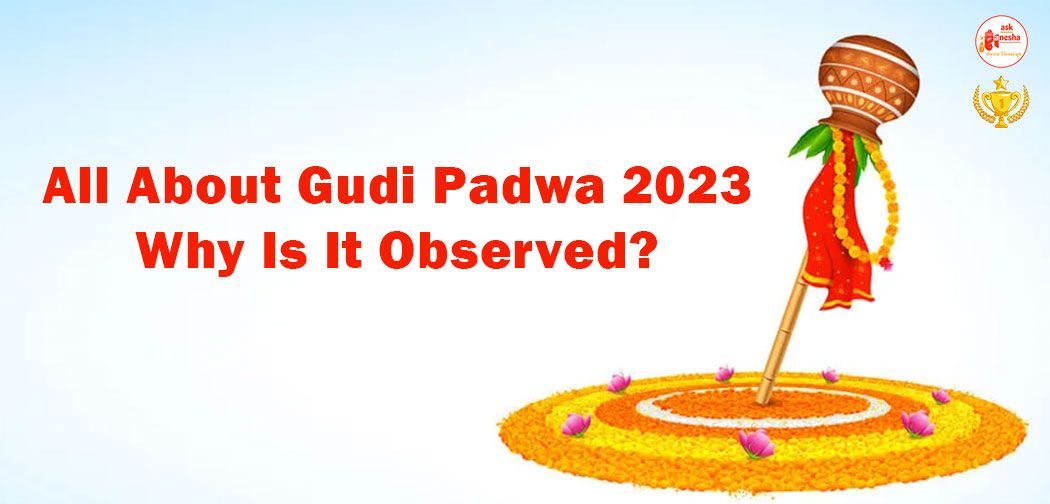 All about Gudi Padwa 2023: Why Is It Observed?
