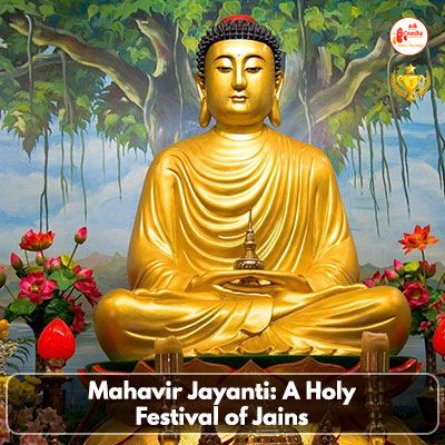Mahavir Jayanti: A holy festival of Jains