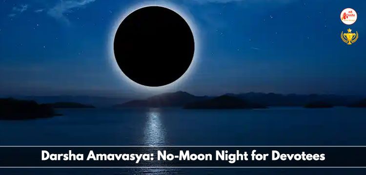 Darsha Amavasya: No-Moon Night for Devotees