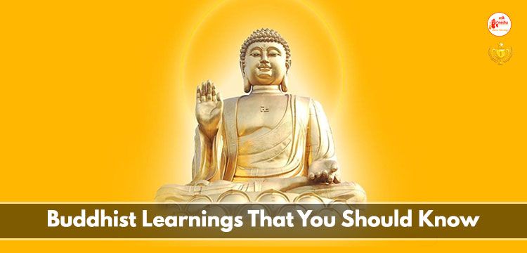 Buddhist Learnings That You Should Know