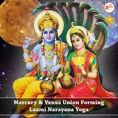 Mercury and Venus Union forming Laxmi Narayana Yoga as the Most auspicious planetary alignment