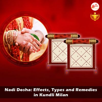 Nadi Dosha: Effects, Types and Remedies in Kundli Milan