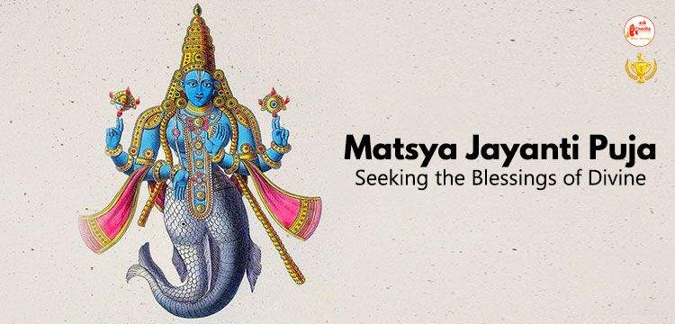 Matsya Jayanti Puja: Seeking the Blessings of Divine