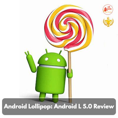Android Lollipop: Android L 5.0 Review