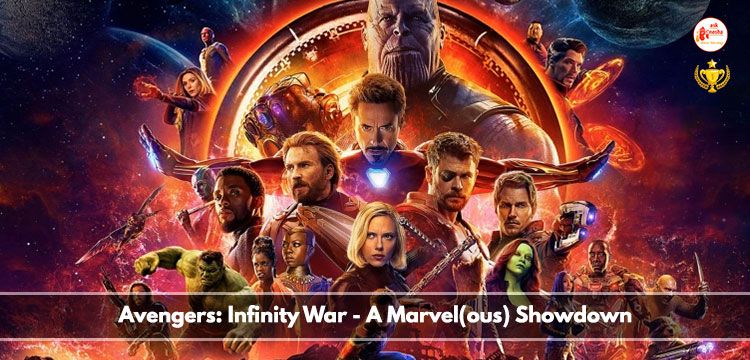 Avengers: Infinity War - A Marvel(ous) Showdown