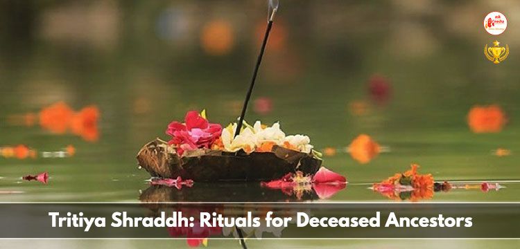 Tritiya Shraddh: Rituals for Deceased Ancestors