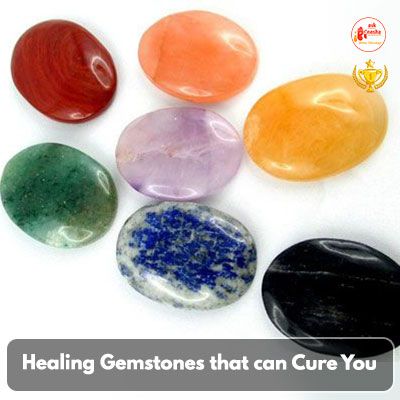 Healing Gemstones that can Cure You