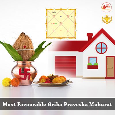 The most Favourable Griha Pravesha Muhurat is as per your Kundali or Chart 