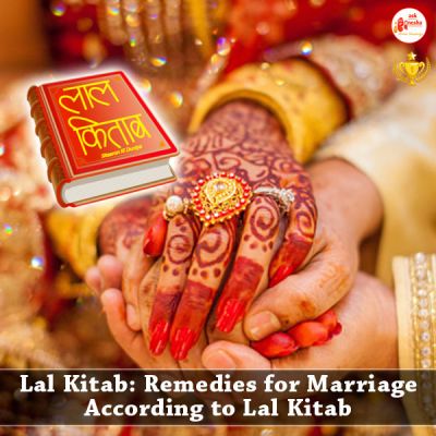 Lal Kitab:  Remedies for Marriage according to Lal Kitab