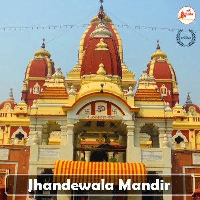 The Jhandewala Mandir (Temple)
