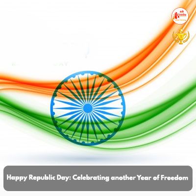 Happy Republic Day: Celebrating another Year of Freedom