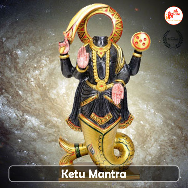 Mantra for planet Ketu for dasha and sub dasha period of Ketu